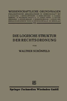 Abbildung von Schönfeld | Die Logische Struktur der Rechtsordnung | 1. Auflage | 2013 | beck-shop.de