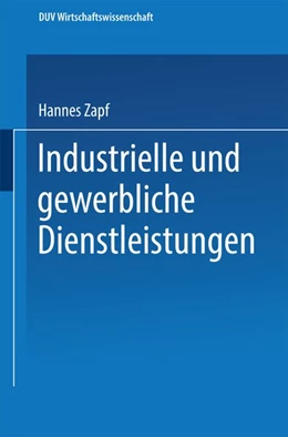 Abbildung von Zapf | Industrielle und gewerbliche Dienstleistungen | 1. Auflage | 2019 | beck-shop.de