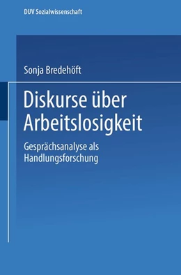 Abbildung von Bredehöft | Diskurse über Arbeitslosigkeit | 1. Auflage | 2019 | beck-shop.de