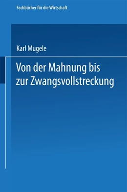 Abbildung von Mugele | Von der Mahnung bis zur Zwangsvollstreckung | 3. Auflage | 2013 | beck-shop.de