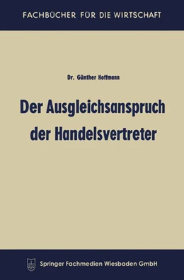 Abbildung von Hoffmann | Der Ausgleichsanspruch der Handelsvertreter | 1. Auflage | 2013 | beck-shop.de
