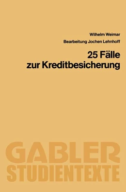 Abbildung von Weimar / Lehnhoff | 25 Fälle zur Kreditbesicherung | 1. Auflage | 2013 | beck-shop.de