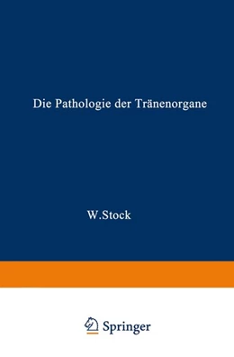 Abbildung von Stock | Die Pathologie der Tränenorgane | 2. Auflage | 2019 | beck-shop.de