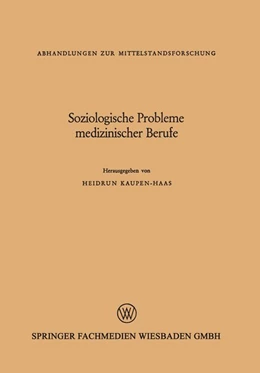 Abbildung von Kaupen-Haas | Soziologische Probleme medizinischer Berufe | 1. Auflage | 2019 | beck-shop.de