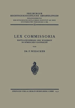Abbildung von Wieacker | Lex Commissoria | 1. Auflage | 2013 | beck-shop.de