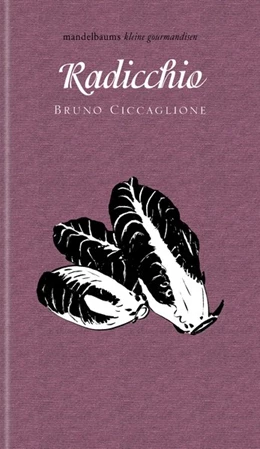 Abbildung von Ciccaglione | Radicchio | 1. Auflage | 2021 | beck-shop.de