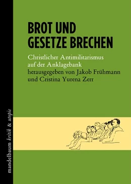 Abbildung von Frühmann / Yurena Zerr | Brot und Gesetze brechen | 1. Auflage | 2021 | beck-shop.de