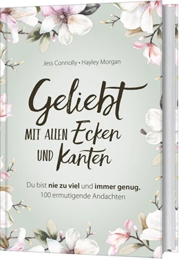 Abbildung von Morgan / Connolly | Geliebt. Mit allen Ecken und Kanten | 1. Auflage | 2021 | beck-shop.de