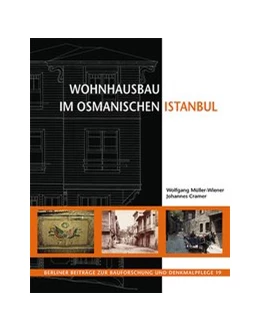 Abbildung von Cramer / Müller-Wiener | Wohnhausbau im osmanischen Istanbul | 1. Auflage | 2021 | beck-shop.de