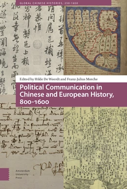 Abbildung von Weerdt / Morche | Political Communication in Chinese and European History, 800-1600 | 1. Auflage | 2021 | 1 | beck-shop.de