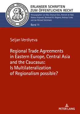 Abbildung von Verdiyeva | The Regional Trade Agreements in the Eastern Europe, Central Asia and the Caucasus: Is multilateralization of regionalism possible? | 1. Auflage | 2020 | beck-shop.de