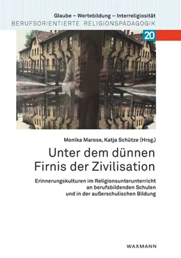 Abbildung von Marose / Schütze | Unter dem dünnen Firnis der Zivilisation | 1. Auflage | 2021 | beck-shop.de