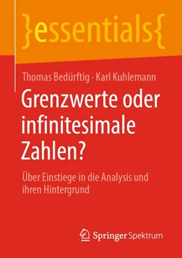 Abbildung von Bedürftig / Kuhlemann | Grenzwerte oder infinitesimale Zahlen? | 1. Auflage | 2021 | beck-shop.de