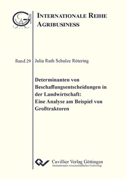 Abbildung von Schulze Rötering | Determinanten von Beschaffungsentscheidungen in der Landwirtschaft: Eine Analyse am Beispiel Großtraktoren | 1. Auflage | 2021 | beck-shop.de
