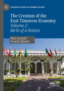 Abbildung von Lundahl / Sjöholm | The Creation of the East Timorese Economy | 1. Auflage | 2021 | beck-shop.de