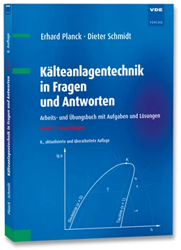 Abbildung von Planck / Schmidt | Kälteanlagentechnik in Fragen und Antworten | 8. Auflage | 2021 | beck-shop.de