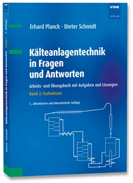 Abbildung von Planck / Schmidt | Kälteanlagentechnik in Fragen und Antworten | 7. Auflage | 2021 | beck-shop.de
