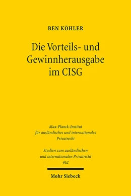 Abbildung von Köhler | Die Vorteils- und Gewinnherausgabe im CISG | 1. Auflage | 2021 | beck-shop.de