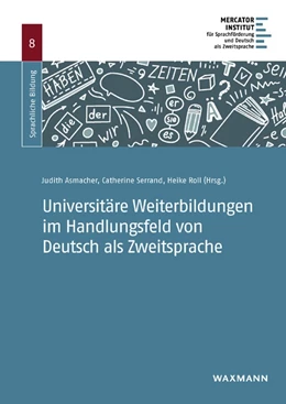 Abbildung von Asmacher / Serrand | Universitäre Weiterbildungen im Handlungsfeld von Deutsch als Zweitsprache | 1. Auflage | 2021 | beck-shop.de
