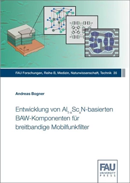 Abbildung von Bogner | Entwicklung von Al(1-x)Sc(x)N-basierten BAW-Komponenten für breitbandige Mobilfunkfilter | 1. Auflage | 2020 | beck-shop.de