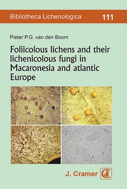 Abbildung von van den Boom | Foliicolous lichens and their lichenicolous fungi in Macaronesia and atlantic Europe | 1. Auflage | 2021 | 111 | beck-shop.de