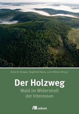 Abbildung von Knapp / Klaus | Der Holzweg | 1. Auflage | 2021 | beck-shop.de