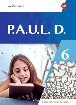 Abbildung von P.A.U.L.D. (Paul) 6. Schülerbuch. Differenzierende Ausgabe | 1. Auflage | 2021 | beck-shop.de