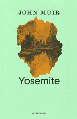 Abbildung von Muir / Schalansky | Yosemite | 1. Auflage | 2021 | beck-shop.de
