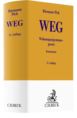 Abbildung von Bärmann / Pick | Wohnungseigentumsgesetz: WEG | 21. Auflage | 2024 | beck-shop.de