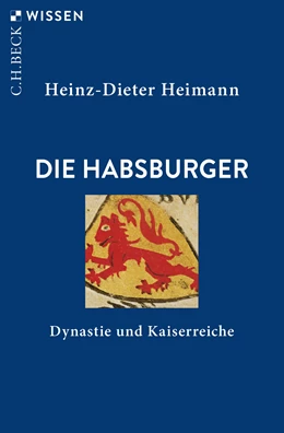Abbildung von Heimann, Heinz-Dieter | Die Habsburger | 6. Auflage | 2021 | 2154 | beck-shop.de