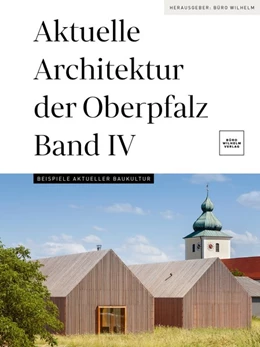 Abbildung von Aktuelle Architektur der Oberpfalz Band IV | 1. Auflage | 2021 | beck-shop.de