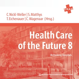 Abbildung von Nickl-Weller / Matthys | Health Care of the Future 8 | 1. Auflage | 2021 | beck-shop.de