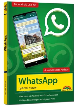 Abbildung von Immler | WhatsApp - optimal nutzen - 4. Auflage - neueste Version 2021 mit allen Funktionen erklärt | 4. Auflage | 2021 | beck-shop.de