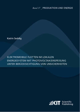 Abbildung von Seddig | Elektromobile Flotten im lokalen Energiesystem mit Photovoltaikeinspeisung unter Berücksichtigung von Unsicherheiten | 1. Auflage | 2021 | beck-shop.de
