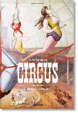 Abbildung von Granfield / Dahlinger | The Circus. 1870s-1950s | 1. Auflage | 2021 | beck-shop.de
