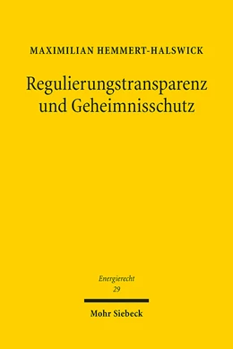 Abbildung von Hemmert-Halswick | Regulierungstransparenz und Geheimnisschutz | 1. Auflage | 2021 | beck-shop.de