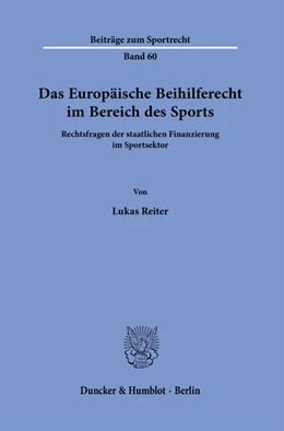Abbildung von Reiter | Das Europäische Beihilferecht im Bereich des Sports. | 1. Auflage | 2021 | beck-shop.de