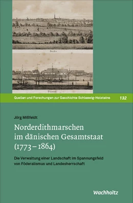 Abbildung von Mißfeldt | Norderdithmarschen im dänischen Gesamtstaat (1773-1864) | 1. Auflage | 2021 | beck-shop.de