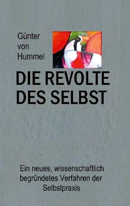 Abbildung von Hummel | Die Revolte des Selbst | 5. Auflage | 2021 | beck-shop.de