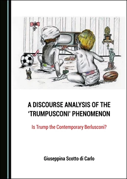 Abbildung von Scotto di Carlo | A Discourse Analysis of the ‘Trumpusconi’ Phenomenon | 1. Auflage | 2021 | beck-shop.de