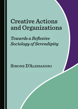 Abbildung von Alessandro | Creative Actions and Organizations | 1. Auflage | 2021 | beck-shop.de
