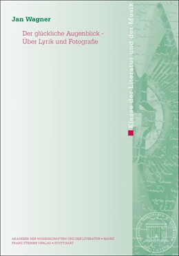 Abbildung von Wagner | Der glückliche Augenblick – Über Lyrik und Fotografie | 1. Auflage | 2021 | 2020.2 | beck-shop.de