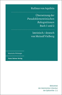 Abbildung von Vielberg | Rufinus von Aquileia: Übersetzung der Pseudoklementinischen Rekognitionen, Buch 1 und 2 | 1. Auflage | 2021 | 2.1 | beck-shop.de