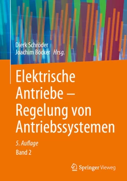 Abbildung von Schröder / Böcker | Elektrische Antriebe - Regelung von Antriebssystemen | 5. Auflage | 2021 | beck-shop.de