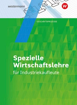 Abbildung von Schuh / Schuh-Terhardt | Industriekaufleute. Schülerband. Spezielle Wirtschaftslehre | 3. Auflage | 2021 | beck-shop.de