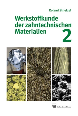 Abbildung von Strietzel | Werkstoffkunde der zahntechnischen Materialien | 1. Auflage | 2021 | beck-shop.de