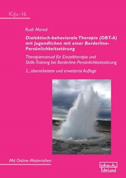 Abbildung von Merod | Dialektisch-behaviorale Therapie (DBT-A) mit Jugendlichen mit einer Borderline-Persönlichkeitsstörung | 2. Auflage | 2021 | beck-shop.de