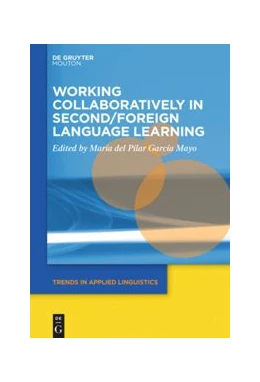 Abbildung von García Mayo | Working Collaboratively in Second/Foreign Language Learning | 1. Auflage | 2021 | beck-shop.de