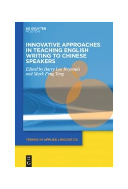 Abbildung von Reynolds / Teng | Innovative Approaches in Teaching English Writing to Chinese Speakers | 1. Auflage | 2021 | beck-shop.de