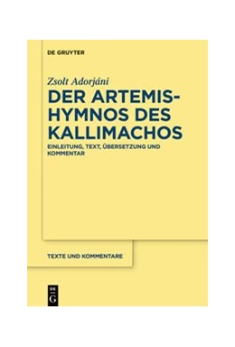 Abbildung von Adorjáni | Der Artemis-Hymnos des Kallimachos | 1. Auflage | 2021 | beck-shop.de